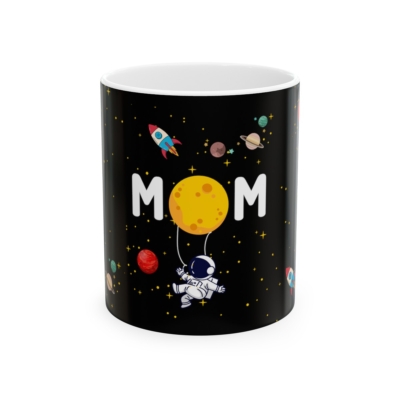 Best Mom Astronutes Theme Mother’s Day Special Ceramic Mug, (11oz, 15oz)